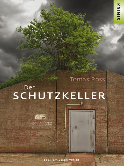 Title details for Der Schutzkeller by Tomas Ross - Available